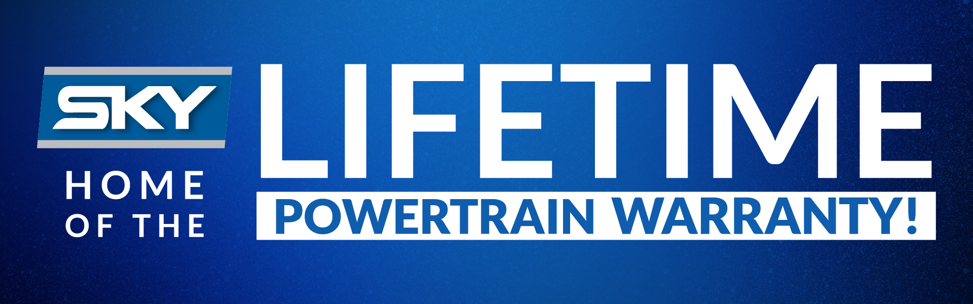 Lifetime Powertrain Warranty